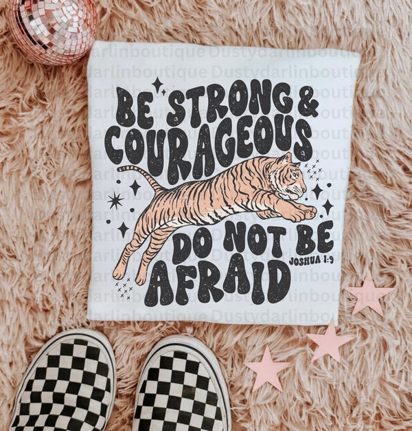 Be Strong and Courageous